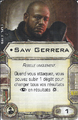 Xwing amelioration equipage rebelle Saw Gerrera.png