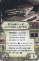 Xwing amelioration tourelle generique Tourelle autoblaster.png