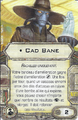 Xwing amelioration equipage racaille Cad Bane.png