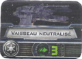 Xwing Marqueur vaisseau neutralise.png